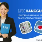 KERJA korea & Magang Jepang LPK Banyuputih Batang Jawa Tengah